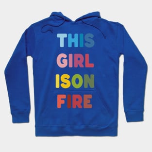 This Girl is on Fire 2 Hoodie